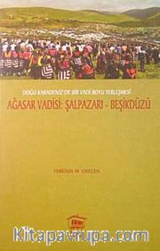 Ağasar Vadisi <br /> Şalpazarı-Beşikdüzü