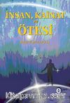 İnsan, Kainat ve Ötesi