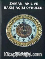 Zaman Akıl ve Bakış Açısı Öyküleri