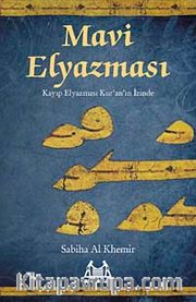 Mavi Elyazması <br /> Kayıp Elyazması Kur'an'ın İzinde