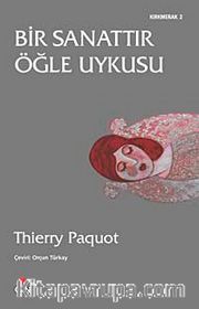 Bir Sanattır Öğle Uykusu