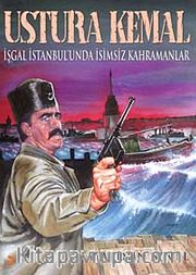Ustura Kemal <br /> İşgal İstanbsul'unda İsimsiz Kahramanlar