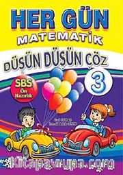 Her Gün Matematik Düşün Düşün Çöz-3 (SBS Ön Hazırlık)