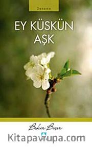 Ey Küskün Aşk