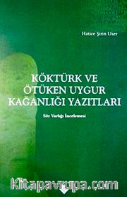 Köktürk ve Ötüken Uygur Uygur Kağanlığı Yazıtları <br /> Söz Varlığı İncelemesi