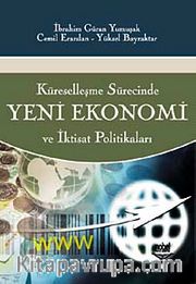 Yeni Ekonomi ve İktisat Politikaları / Küreselleşme Sürecinde