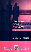 Ölümden Önce Aşk Vardı