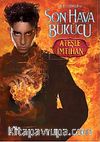 Son Hava Bükücü - Ateşle İmtihan