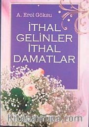 İthal Gelinler İthal Damatlar