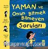 Yaman ve Onun Bitmek Bilmeyen Soruları