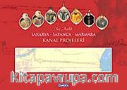 Sakarya-Sapanca-Marmara Kanal Projeleri