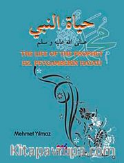The Life of The Prophet Hz. Peygamberin Hayatı