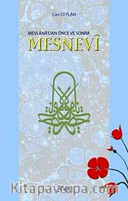 Mevlana'dan Önce ve Sonra Mesnevi