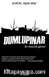 Dumlupınar & Bir İnsanlık Görevi