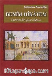 Benim Hikayem : Başkentte Bir Yaşam Öyküsü