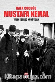 Halk Çocuğu Mustafa Kemal