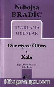 Uyarlama Oyunlar / Derviş ve Ölüm-Kale