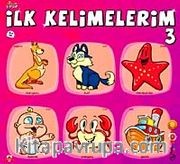 Şıpşıp-İlk Kelimelerim-3 / Okul Öncesi Eğitim