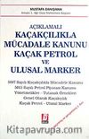 Açıklamalı Kaçakçılıkla Mücadele Kanunu Kaçak Petrol ve Ulusal Marker