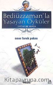 Bediüzzaman'la Yaşayan Öyküler / 3 Kitap Bir Arada