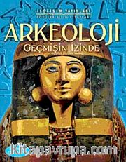 Arkeoloji <br /> Geçmişin İzinde