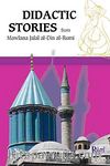 Didactic Stories from Mawlana Jalal al-Din al-Rumi