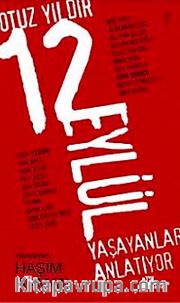 Otuz Yıldır 12 Eylül-Yaşayanlar Anlatıyor