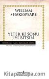 Yeter Ki Sonu İyi Bitsin (Ciltli)
