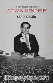 Türk Siyasi Tarihinde Adnan Menderes
