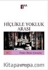 Hiçlikle Yokluk Arası