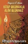 Kitap Okumakla Alim Olunmaz