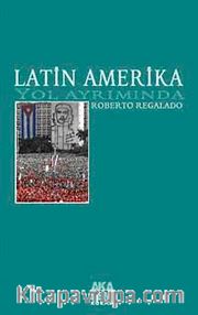 Latin Amerika Yol Ayrımında