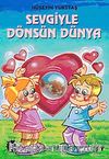 Sevgiyle Dönsün Dünya