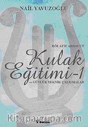 Rölatif Absolut Kulak Eğitimi-1 ve Günlük Teknik Çalışmalar