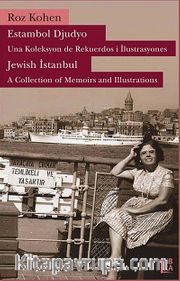 Estambol Djudyo <br /> Una Koleksyon de Rekuerdos i İlustrasyones / Jewish Istanbul - A Collection of Memories and Illustrations