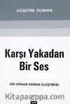 Karşı Yakadan Bir Ses & Bir Orhan Pamuk Eleştirisi