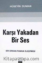 Karşı Yakadan Bir Ses <br /> Bir Orhan Pamuk Eleştirisi