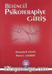 Bütüncül Psikoterapiye Giriş (Kaynak Kitap)