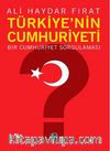 Türkiye'nin Cumhuriyeti & Bir Cumhuriyet Sorgulaması