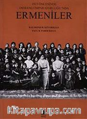 1915 Öncesinde Osmanlı İmparatorluğu'nda Ermeniler