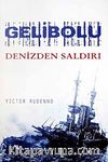 Gelibolu & Denizden Saldırı