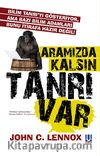 Aramızda Kalsın Tanrı Var