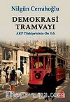 Demokrasi Tramvayı & AKP Türkiye'sinin On Yılı
