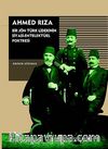 Ahmed Rıza & Bir Jön Türk Liderinin Siyasi-Entelektüel Portresi