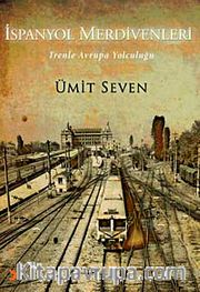 İspanyol Merdivenleri <br /> Trenle Avrupa Seyahati