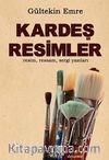Kardeş Resimler & Resim, Ressam, Sergi Yazıları