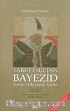 Tarih-i Sultan Bayezid & Sultan II. Bayezid Tarihi