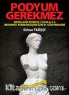 Podyum Gerekmez