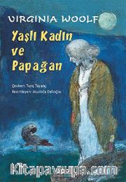 Yaşlı Kadın ve Papağan