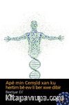 Ape min Cemşid Xan ku Hertim be ew li Ber xwe Dibir